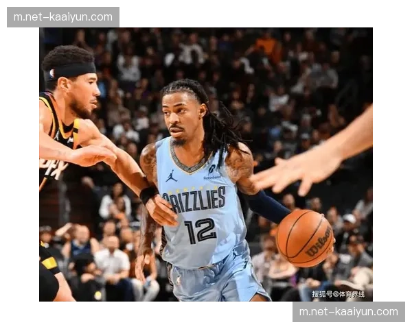 灰熊七人得分上双展现深度 克莱顿14助攻串联全队进攻体系 灰熊七人得分上双展现深度 克莱顿14助攻串联全队进攻体系